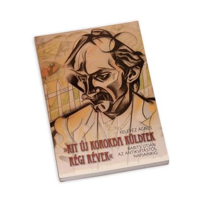 Kelevéz Ágnes: Kit új korokba küldtek régi révek