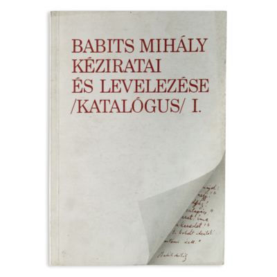 Babits Mihály kéziratai és levelezése I.